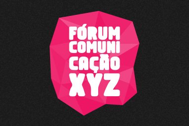 Fórum Comunicação XYZ...